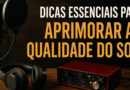 Melhore Seu Som Agora